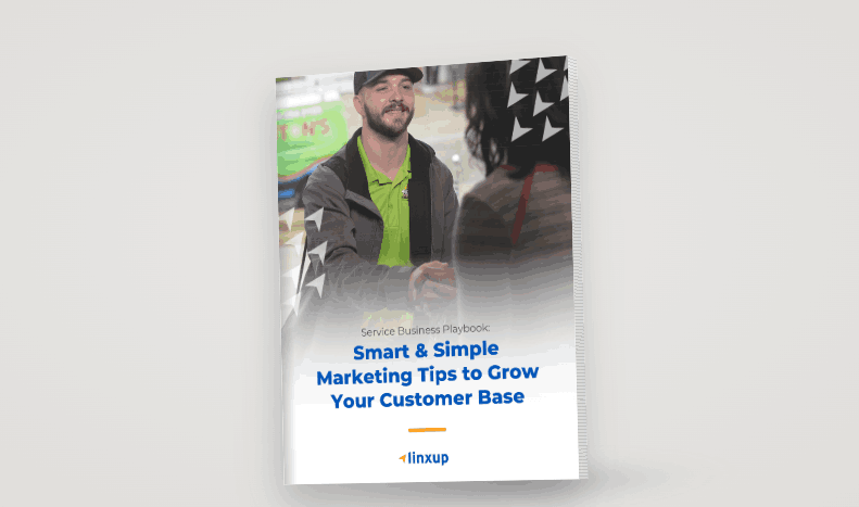 Service Business Playbook: Smart &amp; Simple Marketing Tips to Grow Your Customer Base